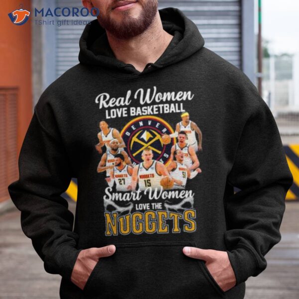 Denver Nuggets Real Women Love Hockey Smart Women Love The 2023 Signatures Shirt