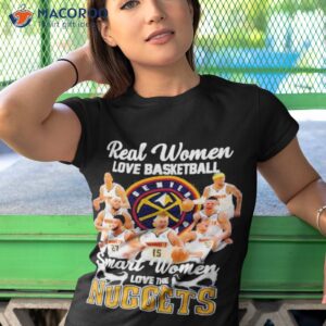 denver nuggets real women love hockey smart women love the 2023 signatures shirt tshirt 1