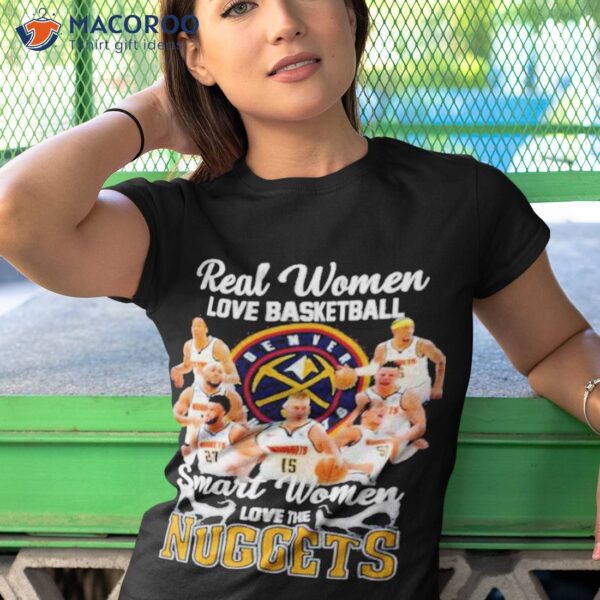 Denver Nuggets Real Women Love Hockey Smart Women Love The 2023 Signatures Shirt