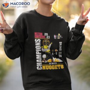 Denver Nuggets Rocky The Mountain Lion Western Conference 2023 Champions Bring It In Shirt 2 denver nuggets rocky the mountain lion western conference 2023 champions bring it in shirt sweatshirt 2