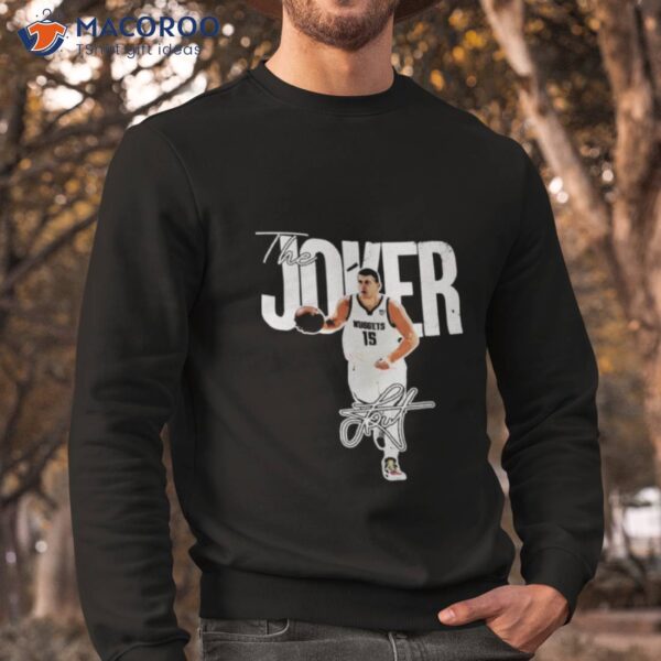 Denver Nuggets The Joker Signature Shirt