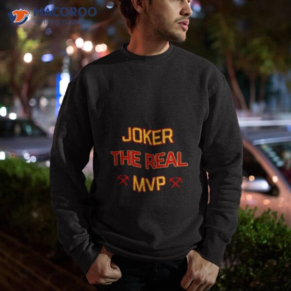 Denver Pioneers Joker The Real Mvp Shirt