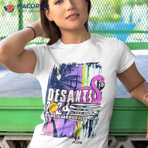 Desantis 2024 Make America Florida Flamingo Trump V Shirt