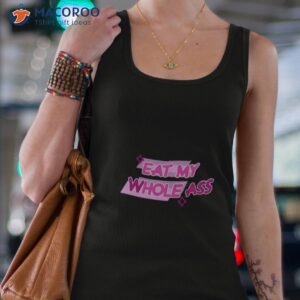 design eat my whole ass 2023 t shirt tank top 4