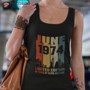 design june 1974 limited edition 49 years of being awesome shirt tank top 4