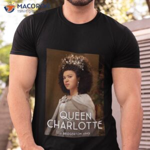 design nice queen charlotte a bridgerton story t shirt tshirt