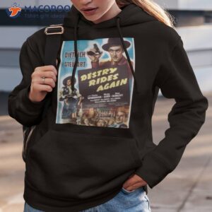 destry rides again shirt hoodie 3