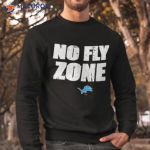 detroit lions no fly zone shirt sweatshirt