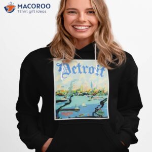 detroit river shirt hoodie 1