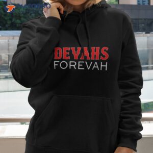 devahs forevah t shirt hoodie 2