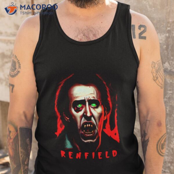 Digital Design Nicolas Cage Renfield Shirt