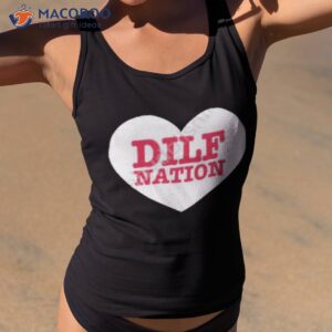 dilf nation hot shirt tank top 2