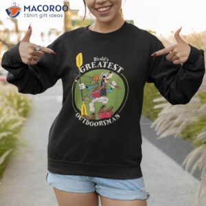 disney goofy outdoorsman father s day shirt sweatshirt