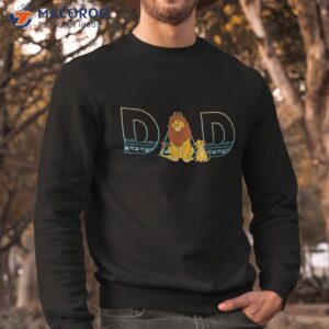 disney the lion king simba and mufasa dad shirt sweatshirt 2