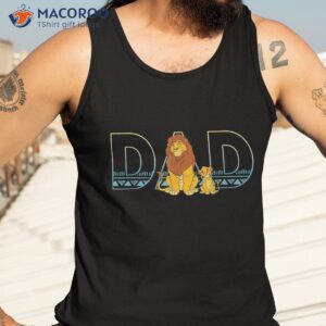 disney the lion king simba and mufasa dad shirt tank top 3