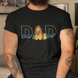 disney the lion king simba and mufasa dad shirt tshirt 1