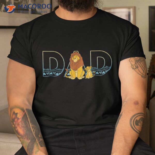 Disney The Lion King Simba And Mufasa Dad Shirt