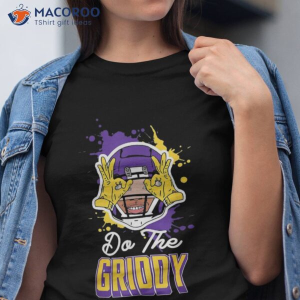 Do The Griddy – Dance Football Funny Shirt