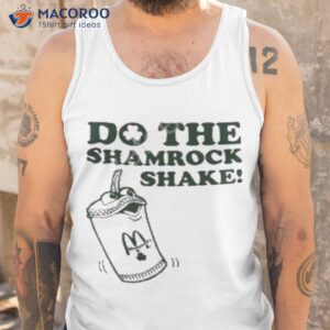 Do The Shamrock Shake Shirt 3 do the shamrock shake shirt tank top