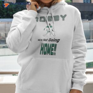 Dobby We’re Not Going Home Shirt