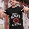 Dog Foot Service Human Do Not Peshirt