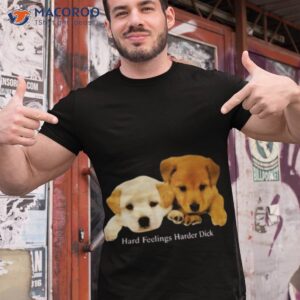 dog hard feelings harder dick t shirt tshirt 1