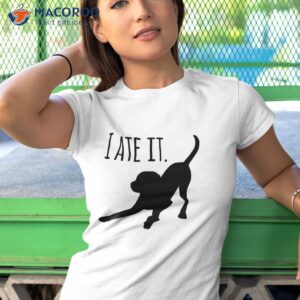 dog lovers gifts for i ate it labrador funny shirt tshirt 1