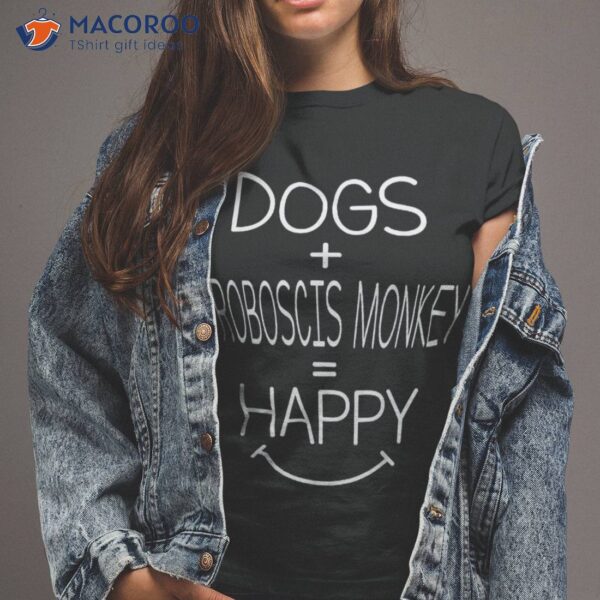 Dog Owner – Funny Proboscis Monkey Lover Shirt