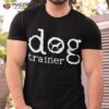 Dog School Trainer Labrador Golden Retriever Shirt