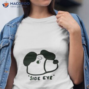 Dog Side Eye Shirt