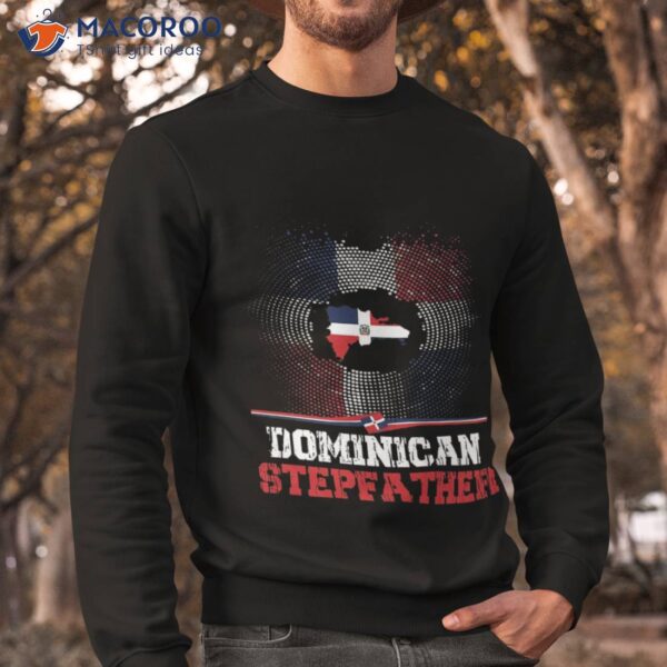 Dominican Stepfather Islandrepublica Dominicana Flag Patriot For Shirt