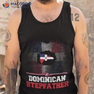 dominican stepfather islandrepublica dominicana flag patriot for shirt tank top 1