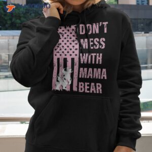 don t mess with mama bear 4th of july us flag shirt hoodie