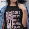 Don’t Mess With Mama Bear 4th Of July Us Flag Shirt