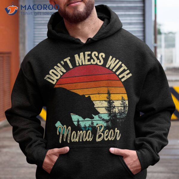 Don’t Mess With Mama Bear Retro Shirt