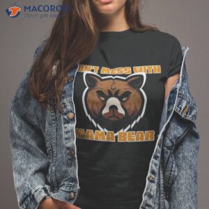 don t mess with mama bear shirt tshirt 2