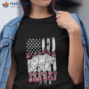 don t mess with mama bear usa american flag mother day shirt tshirt