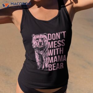 don t mess with mama bear vintage mom mommy mother s day shirt tank top 2