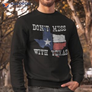 don t mess with vintage texas longhorn lone star state shirt sweatshirt