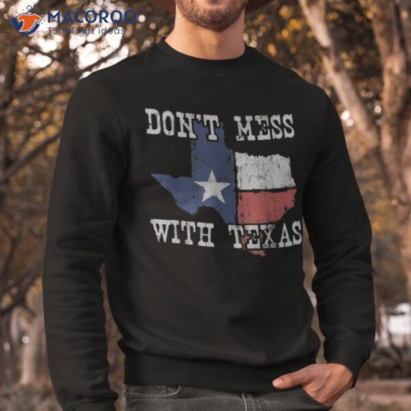 Don’t Mess With Vintage Texas Longhorn Lone Star State Shirt