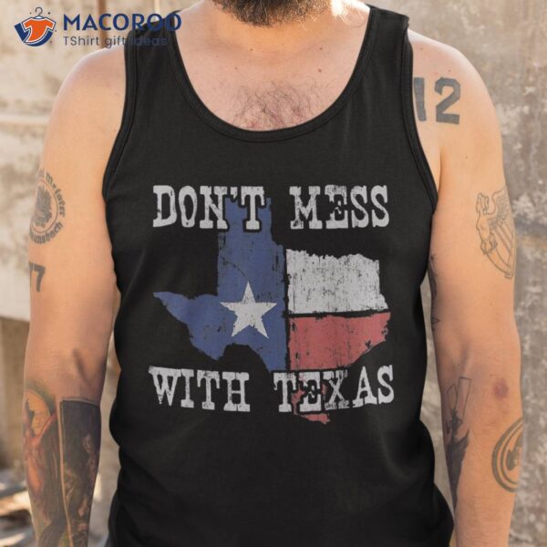 Don’t Mess With Vintage Texas Longhorn Lone Star State Shirt