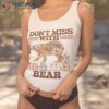 Don’t Miss With Mama Bear Funny Floral Mother’s Day Shirt