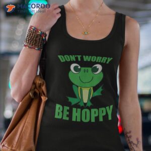 don t worry be hoppy shirt cute crazy frog gift tank top 4