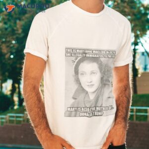 donald trump this mary anne macleod in 1929 shirt tshirt