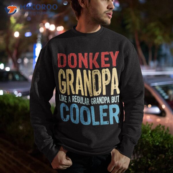 Donkey Grandpa – Like A Regular But Cooler Shirt