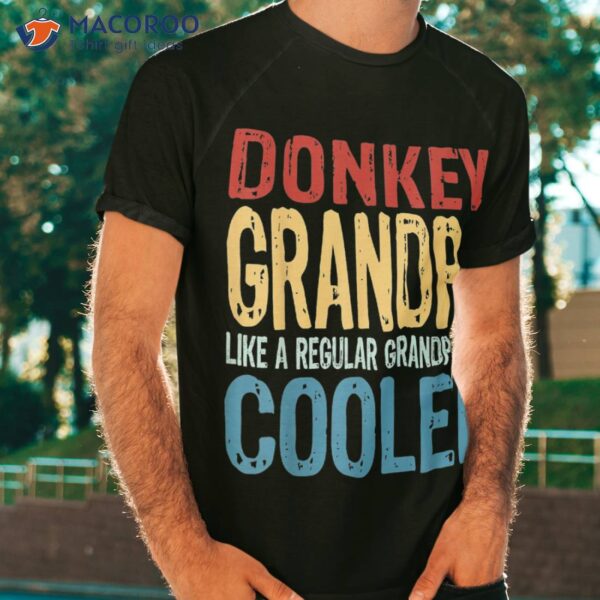 Donkey Grandpa – Like A Regular But Cooler Shirt