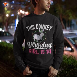 donkey lover this birthday girl ist 14 shirt sweatshirt