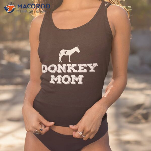 Donkey Mom – Gifts For Lovers Outfit Shirt