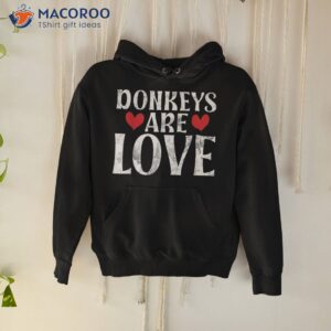 donkeys are love donkey lover shirt hoodie