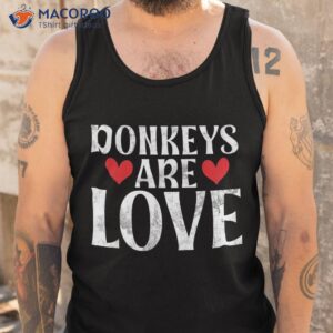 donkeys are love donkey lover shirt tank top